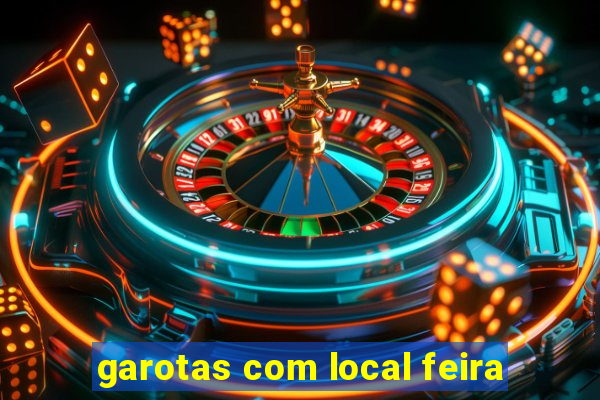 garotas com local feira